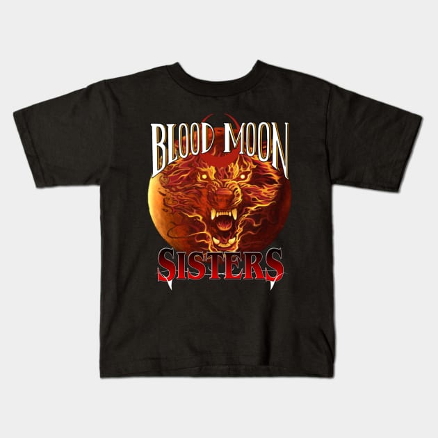 RWO BLOOD MOON SISTERS Kids T-Shirt by BIG DAWG APPAREL